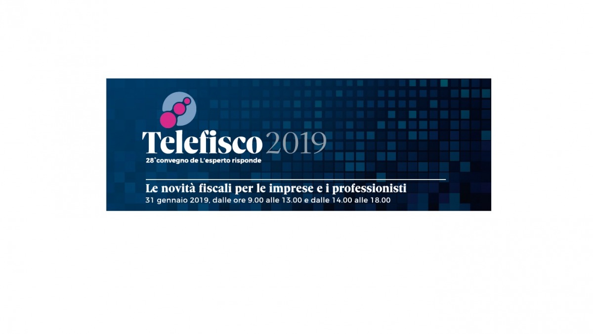 >Telefisco 2019 - Le novità fiscali per le imprese e i professionisti (Palermo)